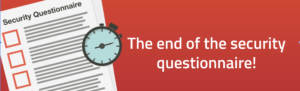 the-end-of-security-questionnaires