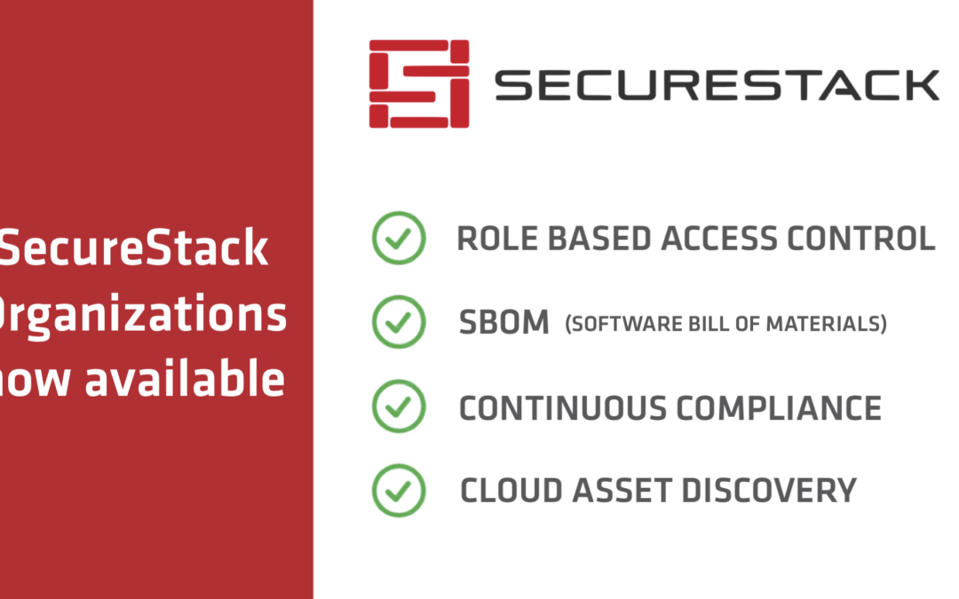 SecureStack Organizations is now available