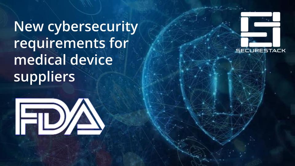 New FDA Requirements for Cybersecurity